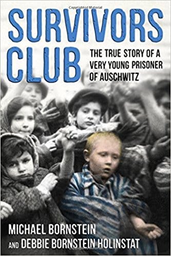 The Survivors Club: The True Story of a Very Young Prisoner of Auschwitz by Michael Bornstein