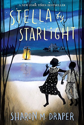 Stella by Starlight by Sharon Draper