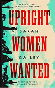 upright women wanted by sarah gailey