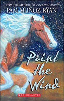 Paint the Wind by Pam Munoz Ryan