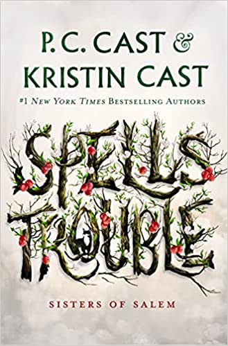 Spells Trouble by PC Cast and Kristin Cast